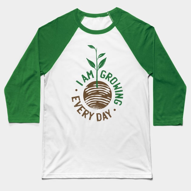 growing every day Baseball T-Shirt by A&P